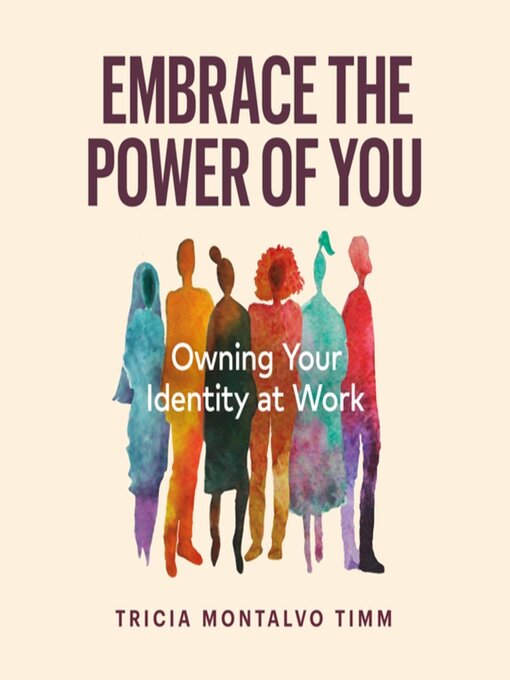 Title details for Embrace the Power of You by Tricia Montalvo Timm - Available